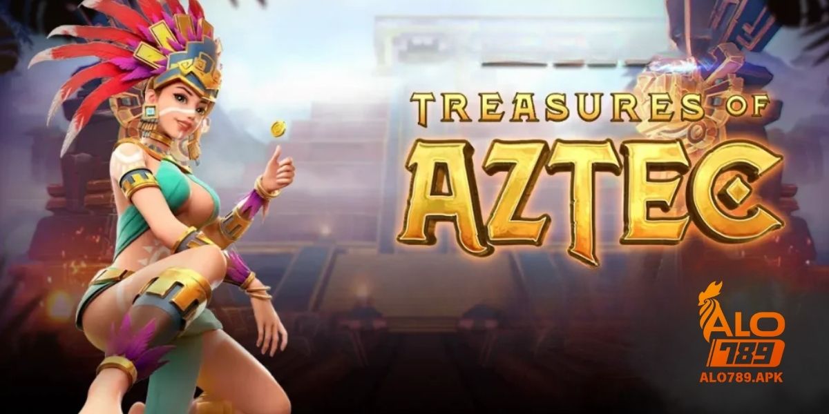 Kỹ thuật cược Kho Báu Aztec tại Alo789